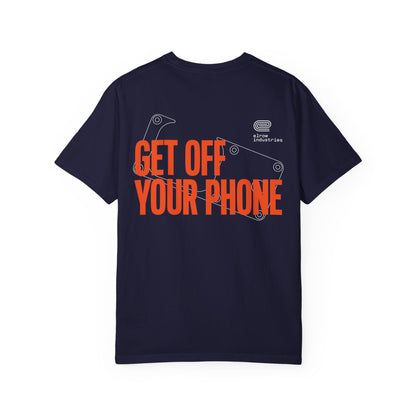 “Get Off Your Phone” T-Shirt