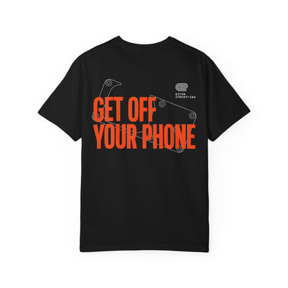 “Get Off Your Phone” T-Shirt